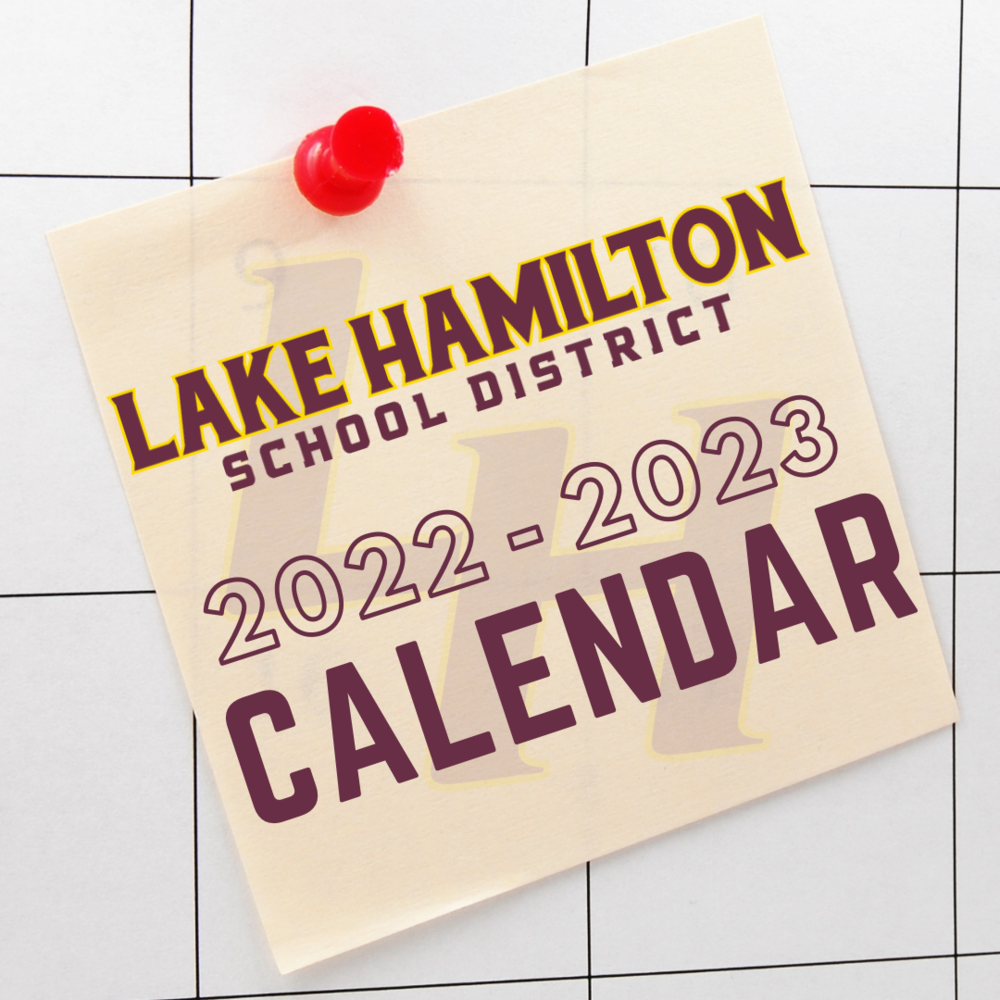 2022 2023 School Calendar Lake Hamilton High School