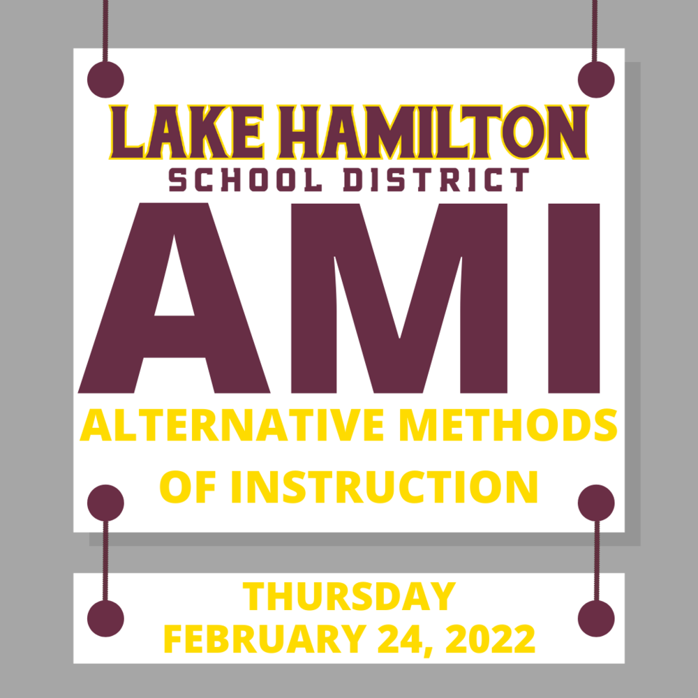 AMI Day Thursday, February 24, 2022 Lake Hamilton School District