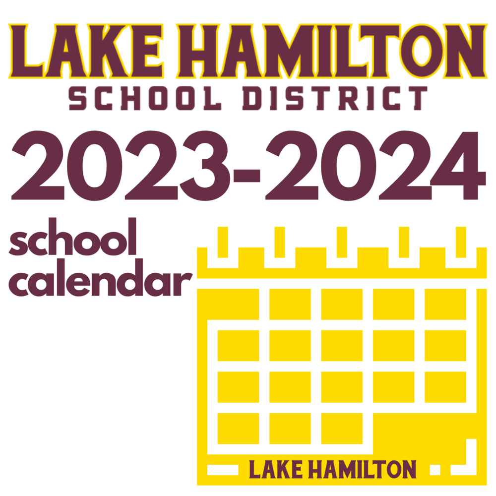 2023 2024 School Calendar Lake Hamilton High School