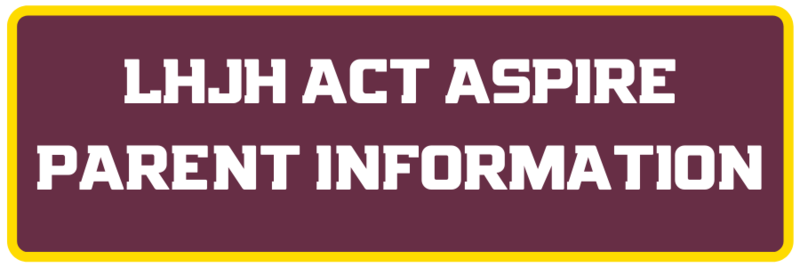 LHJH ACT Aspire Parent Information